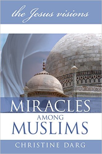 The Jesus Visions - Miracles among Muslims - book