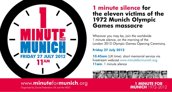 On the morning of the Opening Ceremony, they asked people everywhere to stop for one minute and stand in silence as a personal tribute to those who lost their lives in the 1972 Munich Massacre.  